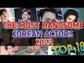 MOST HANDSOME KOREAN ACTOR 2022 #top10 #koreanactor #leejoongi #hyunbin