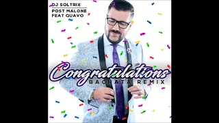 Post Malone - Congratulations DJ Soltrix Bachata Remix