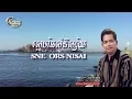 ឈួយ​ សុភាព​-ស្នេហ៍​អស់​និស្ស័យ​ ​Chhouy Sopheap-Sne Ors Nisai  [ Official  Audio ]