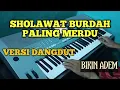 Download Lagu Sholawat Burdah Maula Ya Sholli Wasalim versi dangdut original #sholawatburdah