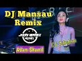 Download Lagu DJ Mansau (Adam Shamil) Remix FULL BASS 2020 Sabah Music By Jhoni Ibanez