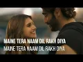 Dil(Full Song) | Lyrics Video | Raghav C | Kunaal V | Kaushik-Guddu | Ek Villain Returns