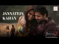 Lagu Jannatein Kahan Full Lyric Video - Jannat 2 | Emraan Hashmi | Esha Gupta | KK | Pritam | Mayur Puri