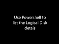 Logical Disk Information using powershell