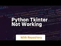 python tkinter not working