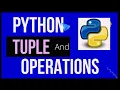 Tuple in python Tuple and operations