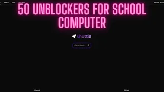 50 BEST WEBSITE UNBLOCKERS FOR SCHOOL CHROMEBOOK