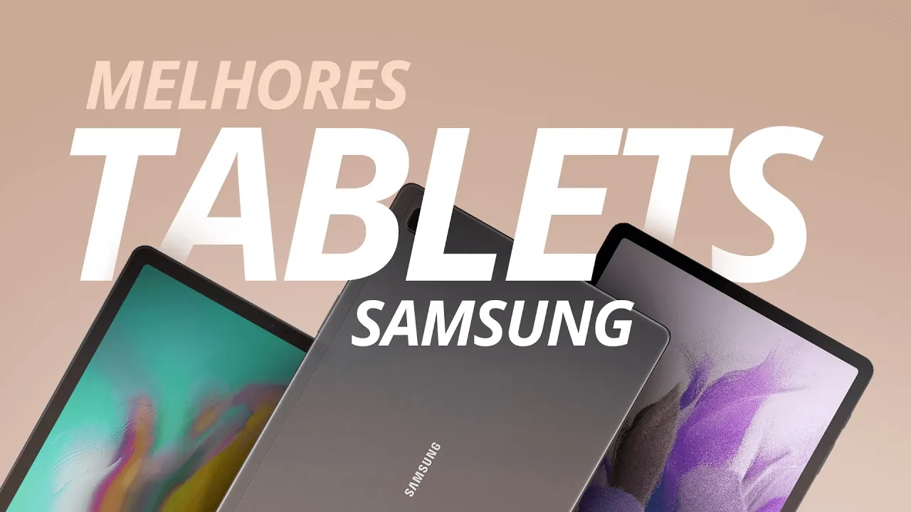 Os melhores TABLETS Samsung: QUAL ESCOLHER para ESTUDAR, DESENHAR e JOGAR