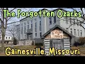 Gainesville Missouri The Forgotten Ozarks County Seat