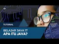Apa itu Java Belajar Java 17 - Episode 01