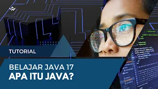 Apa itu Java Belajar Java 17 - Episode 01