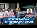 Download Lagu Ramai-ramai Istri Tersangka Penyelundupan 15 Ton Timah Geruduk Bupati Belitung, Minta 'HR' Ditangkap