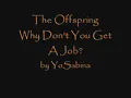 The Offspring - Why Don't you get a job? Lyrics