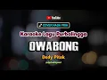 Download Lagu OWABONG [Karaoke] Dedy Pitak | Lagu Jawa Ngapak Purbalingga Mbangun