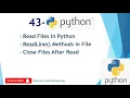 43 - Read files in Python ReadLine Method Close file in python in Hindi