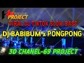 Lagu DJ BUM BUM BUM X PONG PONG SLOW BASS// 69 Project