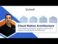 Cloud Native Architecture Principles Patterns and AWS Tools