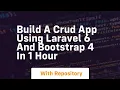 Build a crud app using laravel 6 and bootstrap 4 in 1 hour