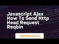 javascript ajax how to send http head request reqbin