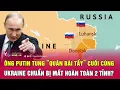 Download Lagu Thời sự quốc tế:Ông Putin tung “quân bài tẩy” cuối cùng, Ukraine chuẩn bị mất hoàn toàn 2 tỉnh?