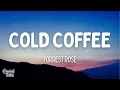 Forrest Rose - Cold Coffee (Lyrics)