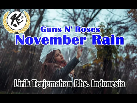 Download MP3 Guns N' Roses - November Rain | Lirik Terjemahan Bahasa Indonesia (Nostalgia)