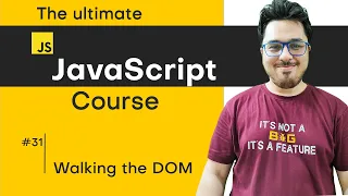 Walking the DOM JavaScript Tutorial in Hindi