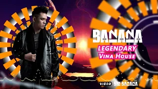 Download LEGENDARY VINA HOUSE - DJ BANANA MP3