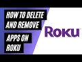 How To Delete And Remove Apps On Roku