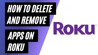 How To Delete And Remove Apps On Roku