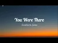Download Lagu You Were There - Southern Sons