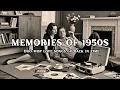 Download Lagu First Love in 1950 | Nostalgic Oldies Playlist - 1950s #26