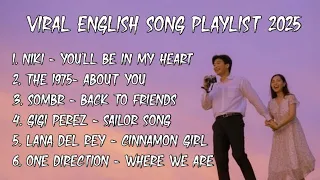 top viral english songs tiktok playlist 2025 back to friends sailor song cinnamon girl