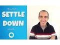 SETTLE DOWN - Learn Phrasal Verbs in English
