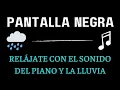 Download Lagu Música de piano y lluvia | Música para dormir | PANTALLA NEGRA | dormir bem
