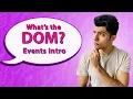 Events Introduction - DOM In Depth