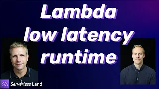 Lambda low latency runtime Serverless Office Hours