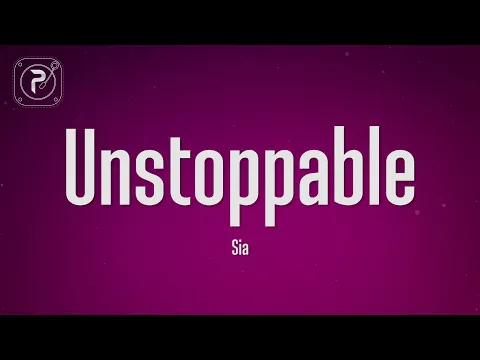 Download MP3 Sia - Unstoppable (Lyrics)