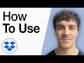 How to Use Dropbox 2025 Full Guide