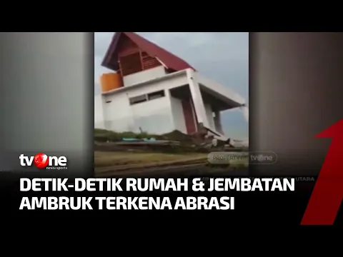 Abrasi Pantai di Minahasa Selatan, 10 Rumah Hanyut dan Jembatan Ambruk