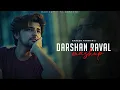 Download Lagu Darshan Raval Mashup | Naresh Parmar | Heartbroken Chillout Mashup