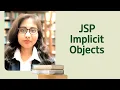 Understand What JSP Implicit Objects Why We Use Them