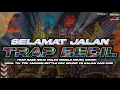 Download Lagu DJ TRAP BEDIL MIDDLE KRUEK KRUEK BASSS NGUK NGUK ||SELAMAT JALAN|| AMUNISI BETTLE