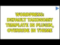 Wordpress Default taxonomy template in plugin override in theme