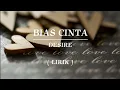 Download Lagu BIAS CINTA | DESIRE | LIRIK