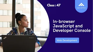 In-Browser JavaScript and Developer Console Web Development Tutorial 2022