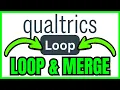 How To LOOP And MERGE In Qualtrics QUICK EASY 2026