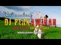 Download Lagu DJ PERKAWINAN JANG KARIM || REMIX TERBARU || DOEL SUMBANG