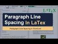 Paragraph Line Spacing in Overleaf Latex Latex Tutorial Latex for Beginners