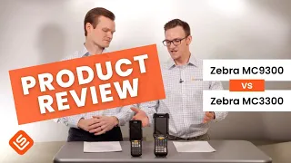 Product Review Zebra MC9300 vs Zebra MC3300